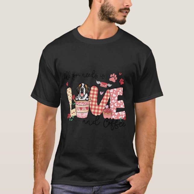 Camiseta All You Need Is Love Saint Bernard And Coffee Vale (Anverso)