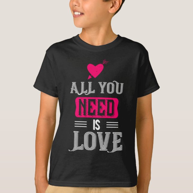 Camiseta All You Need Is Love Valentines Day For Him Her  (Anverso)