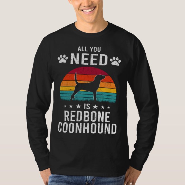 Camiseta All You Need is Redbone Coonhound Dog (Anverso)