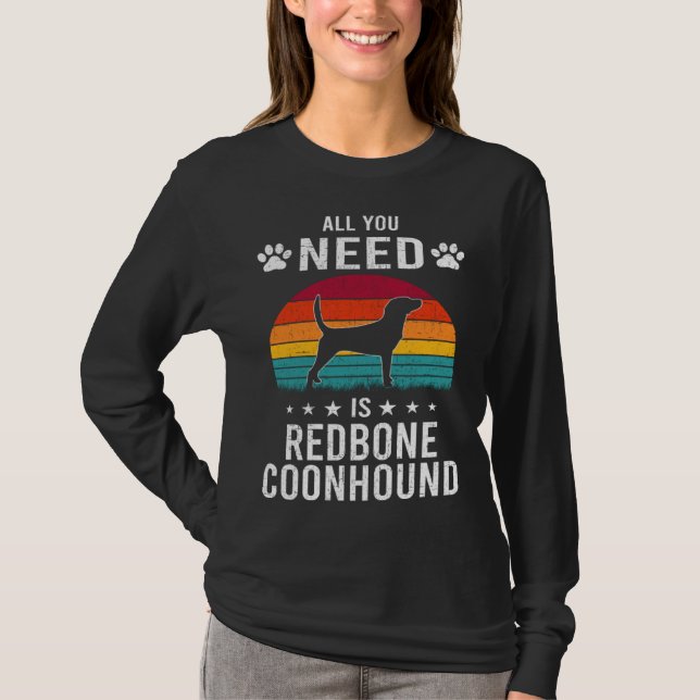 Camiseta All You Need is Redbone Coonhound Dog (Anverso)