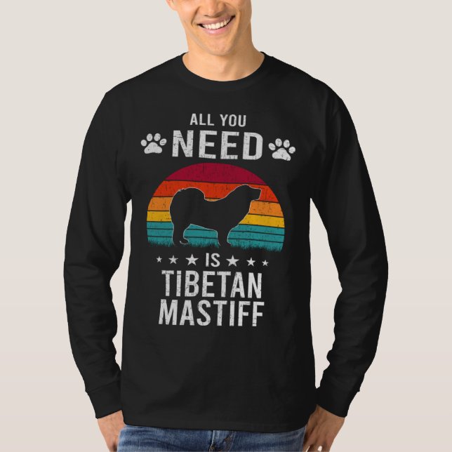 Camiseta All You Need is Tibetan Mastiff Dog (Anverso)