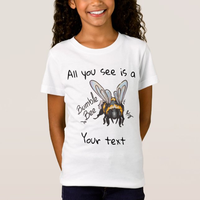 Camiseta All you see, Bumble Bee  (Anverso)