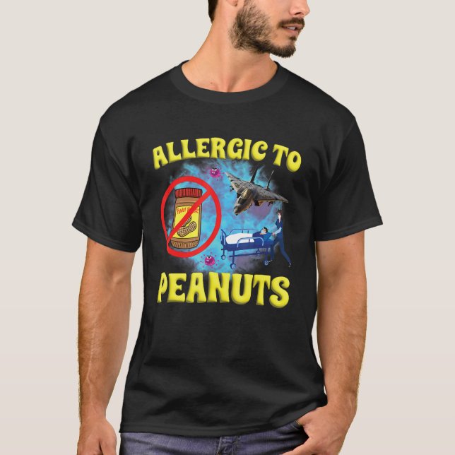 Camiseta Allergic To Peanuts Weird Silly Oddly Specific Jok (Anverso)