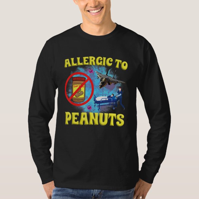Camiseta Allergic To Peanuts Weird Silly Oddly Specific Jok (Anverso)