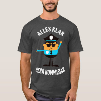 Camiseta Alles Klar Herr Kommissar luge Polizisten
