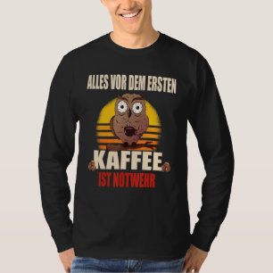 Camiseta Alles Vor Dem Ersten Kaffee Ist Emergency Wehr Co