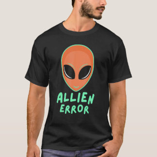 Camiseta Allien error face galaxy creature joke humor quote