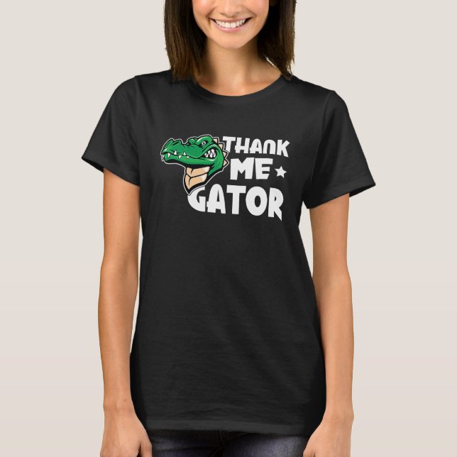 Camiseta Alligator Thank Me Gator (Anverso)
