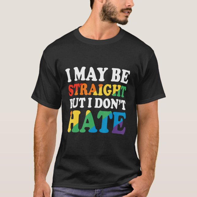Camiseta Ally - I May Be Straight But I Don't Hate (Anverso)