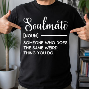 Camiseta Alma gemela Alguien que hace la misma cosa rara qu