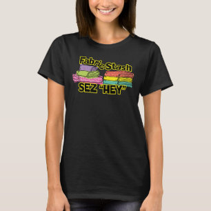 Camiseta Almacén de tela divertido acaparador de costura qu