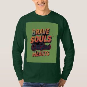 Camiseta "Almas valientes Corazones Unidos".