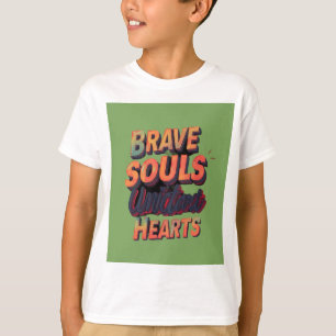 Camiseta "Almas valientes Corazones Unidos".
