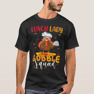 Camiseta Almuerzo Lady Gobble Squad Acción de Gracias Turqu