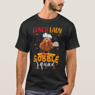 Camiseta Almuerzo Lady Gobble Squad Acción de Gracias Turqu