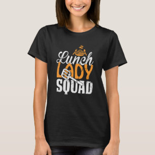 Camiseta Almuerzo Lady Squad Cafetería Crew Lunch Lady Life