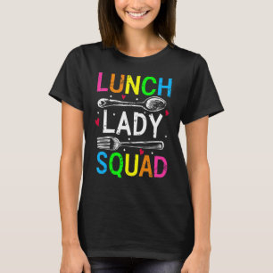 Camiseta Almuerzo Lady Squad Cafetería Crew Lunch Lady Life