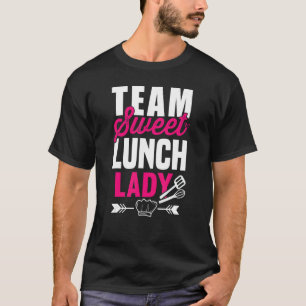 Camiseta Almuerzo Lady Squad I Equipo de postre dulce Teach