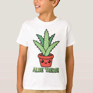 Camiseta ¡Aloe! Aloe Plant Pun Personalizado