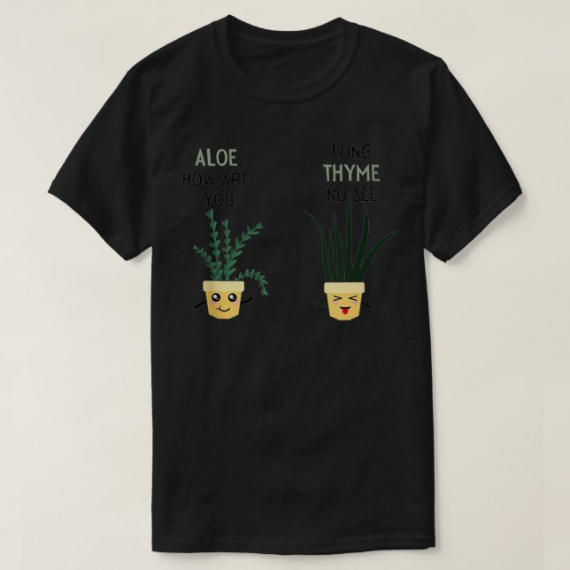 Camiseta Aloe cómo estás thyme amigos machacar plantas gard (Diseño del anverso)