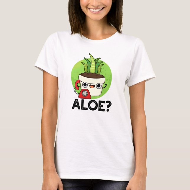 Camiseta Aloe Funny Plant Hello Pun (Anverso)