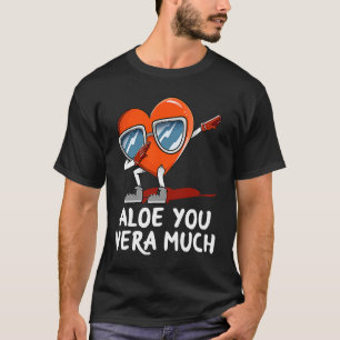Camiseta Aloe Vera Mucho Humor Día de San Valentín