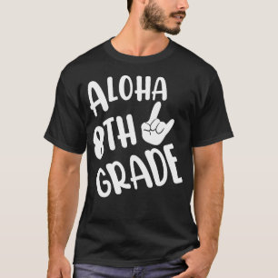 Camiseta Aloha 8º Grado De Vuelta A La Escuela Hawaii Shaka
