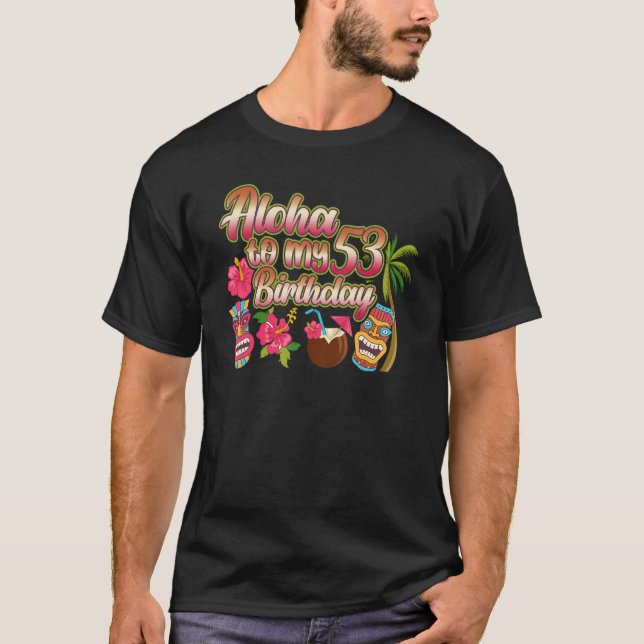 Camiseta Aloha a mi cumpleaños número 53 (Anverso)