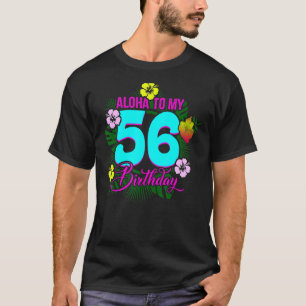 Camiseta Aloha a mi cumpleaños número 56