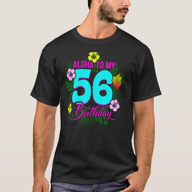 Camiseta Aloha a mi cumpleaños número 56 (Anverso)