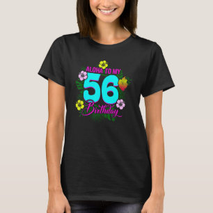 Camiseta Aloha a mi cumpleaños número 56