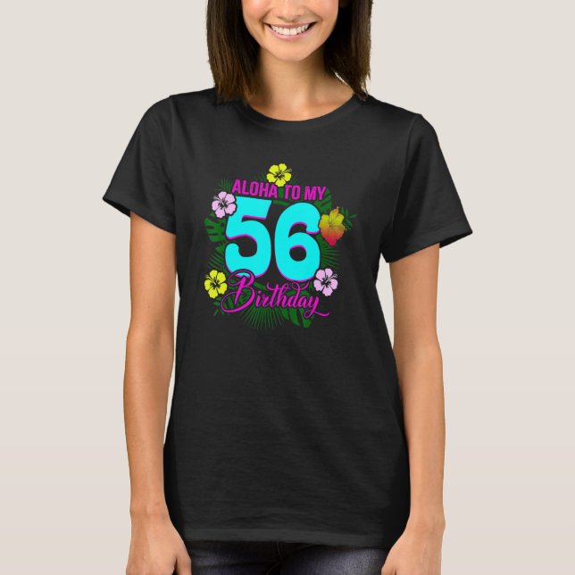 Camiseta Aloha a mi cumpleaños número 56 (Anverso)