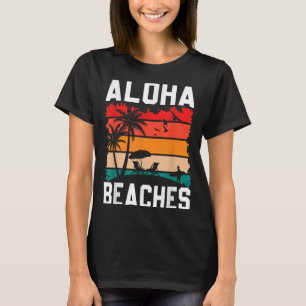 Camiseta Aloha Beaches Retro Beach Vacaciones Cita De Veran