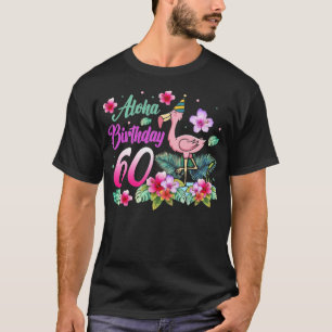 Camiseta Aloha Cumpleaños 60 Flamingo Ave 60 cumpleaños