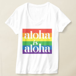 Camiseta Aloha Es Aloha Orgullo Arcoíris Hawaii