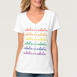 Camiseta Aloha Es Aloha Orgullo Arcoíris Hawaii