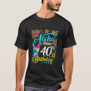 Camiseta Aloha es mi cumpleaños 40 Surfing Hawaii Beach H