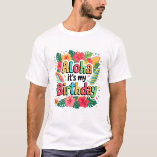 Camiseta Aloha Es Mi Cumpleaños Feliz Cumpleaños Hawaiano P