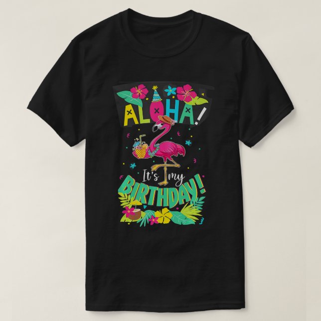 Camiseta Aloha es mi cumpleaños Feliz Día de Flamingo en Ha (Diseño del anverso)