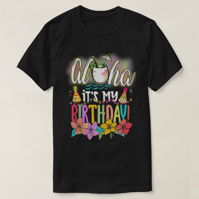 Camiseta Aloha Es mi cumpleaños, Hawaiian Aloha Beach Haw (Diseño del anverso)