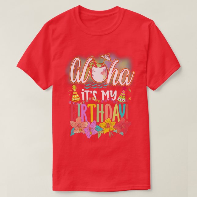 Camiseta Aloha Es mi cumpleaños, Hawaiian Aloha Beach Haw (Diseño del anverso)