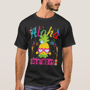 Camiseta Aloha es mi cumpleaños, la piña de mujeres Chicas 