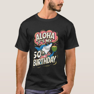 Camiseta Aloha es mi cumpleaños número 50, Hawaii Shark, 50