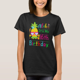 Camiseta Aloha es mi décimo sexto cumpleaños, dos Chicas de