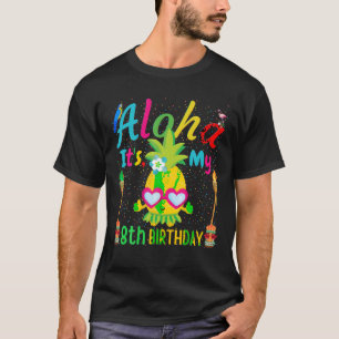 Camiseta Aloha es mi octavo cumpleaños Hawaii Pineapple Spa