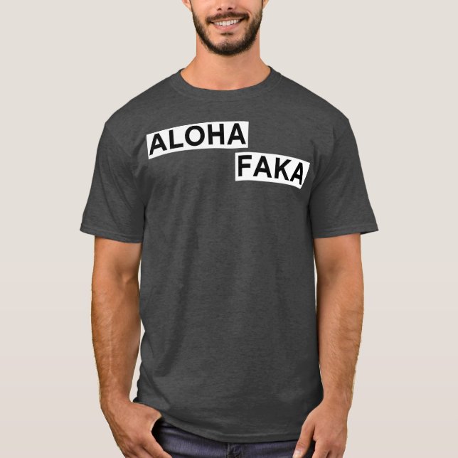 Camiseta Aloha Faka Divertida jerga hawaiana (Anverso)