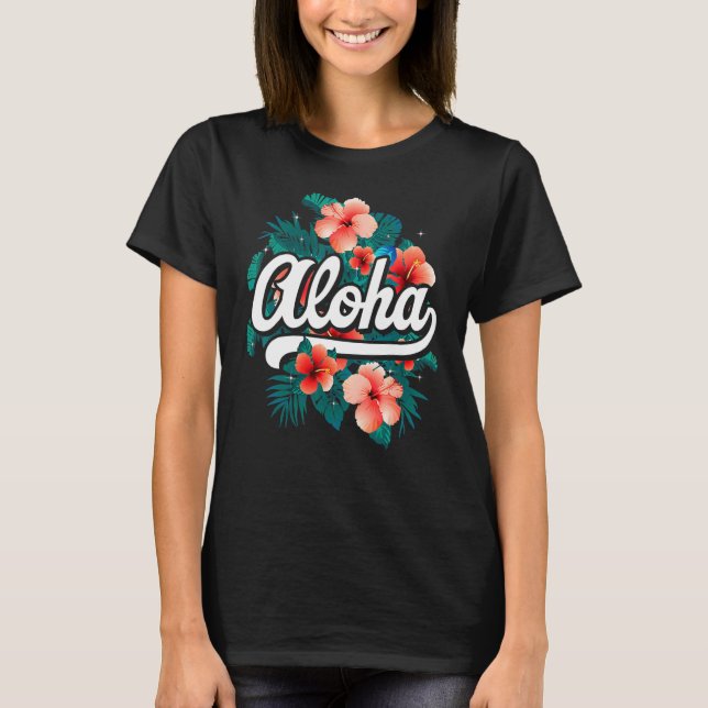 Camiseta Aloha Flowers Hawaiian  Hawaii Beach Luau Party (Anverso)