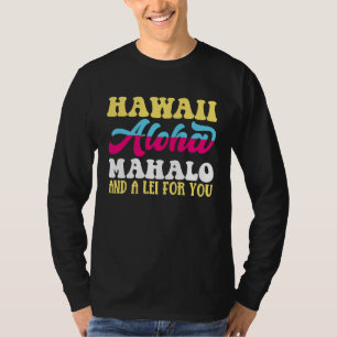 Camiseta Aloha hawaiano Mahalo y un Lei para usted Hawaii