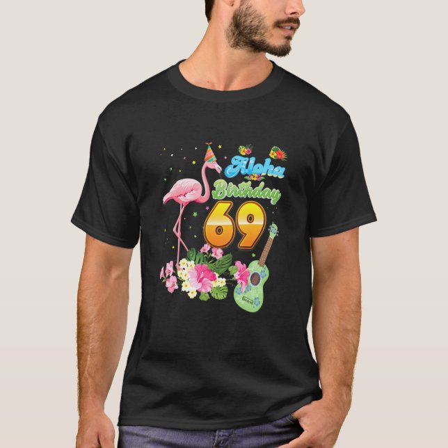 Camiseta Aloha Hawaii Flamingo de 69 años de edad, 69 años  (Anverso)