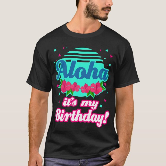 Camiseta Aloha Hawaiian es mi regalo de cumpleaños Hawaii (Anverso)